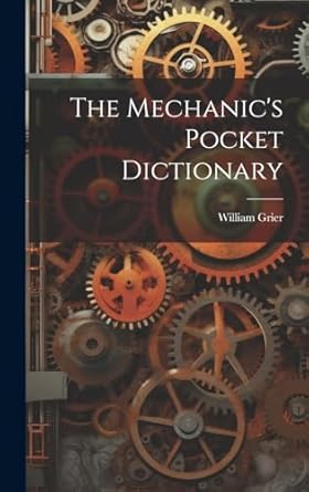 the mechanics pocket dictionary 1st edition william grier 1019660341, 978-1019660348