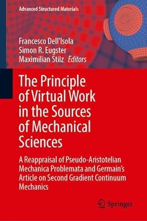 the principle of virtual work in the sources of mechanical sciences a reappraisal of pseudo aristotelian