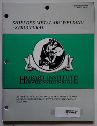 shielded metal arc welding structural 1st edition hobart institute of welding technology b0095ijrl6