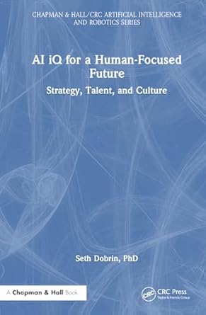 ai iq for a human focused future 1st edition seth dobrin 1032782048, 978-1032782041