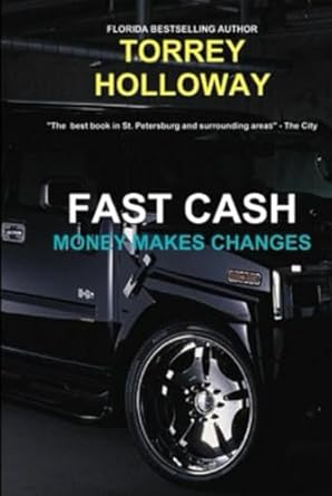 fast cash money makes changes 1st edition torrey terrill holloway sr b0dgg94gst, 979-8853167254