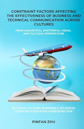 constraint factors affecting the effectiveness of business and technical communication across cultures from