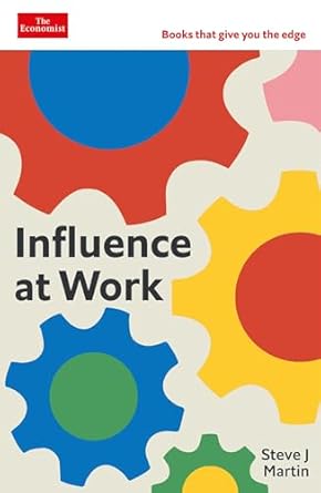 influence at work capture attention connect with others convince people to act 1st edition steve j martin