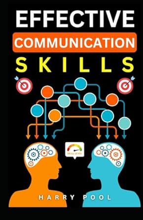 effective communication skills learn how to talk to anyone with confidence and charisma improve your social