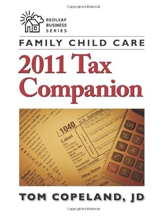 family child care 2011 tax companion 1st edition tom copeland 1605540994, 978-1605540993