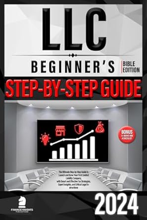 llc beginners guide   the ultimate step by step guide to launch and grow your first llc with smart and