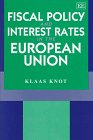 fiscal policy and interest rates in the european union 1st edition klaas h w knot 1858984297, 978-1858984292