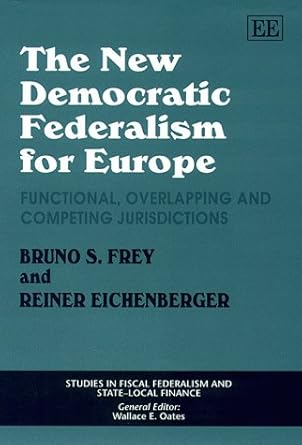 the new democratic federalism for europe functional overlapping and competing jurisdictions 1st edition bruni