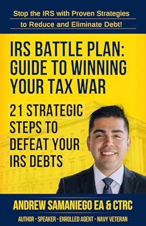 irs battle plan guide to winning your tax war 21 strategic steps to defeat your tax debts 1st edition andrew