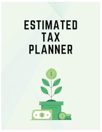 estimated tax planner simplify your tax obligations and maximise savings 1st edition anhhad singh b0dc7qbm68