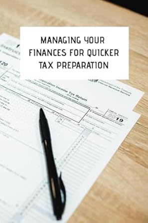 managing your finances for quicker tax preparation 1st edition carla thomas b0d3bn4k9m