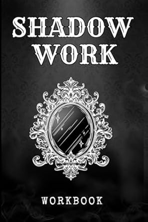 shadow work workbook transform your life and realize your full potential self care guide for healing your