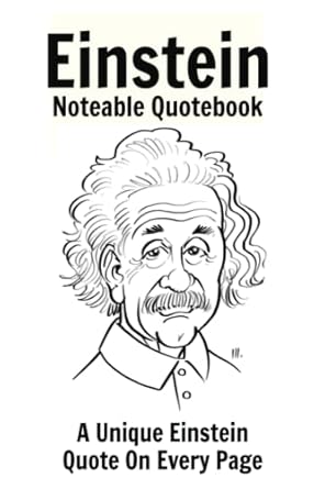 einstein noteable quotebook a unique albert einstein quote on every page 1st edition bookaful press