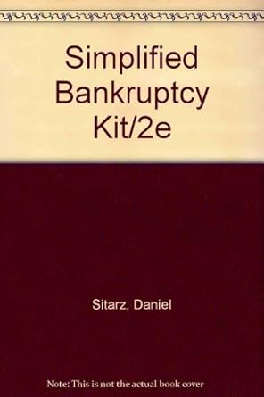 simplified bankruptcy kit everything you need to handle your own personal bankruptcy revised and updated 2nd