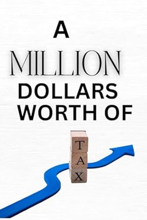 a million dollars worth of tax 1st edition american dream tax ,dr michelle d bell ,cheronda l hester