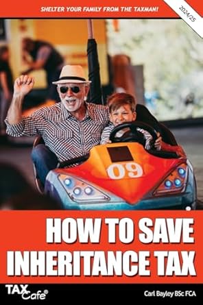 how to save inheritance tax 2024/25 20th 2024th/25th edition carl bayley 191102096x, 978-1911020967