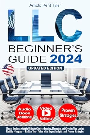 llc beginners guide master business with the ultimate guide to forming managing and growing your limited