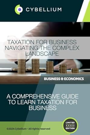 taxation for business navigating the complex landscape a comprehensive guide to learn taxation for business