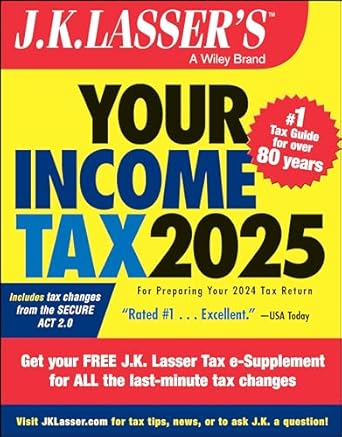 j k lassers your income tax 2025 for preparing your 2024 tax return 4th edition j k lasser institute