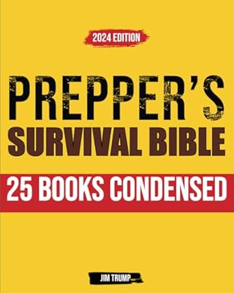 the preppers survival bible the life saving survival guide with proven off grid living techniques including