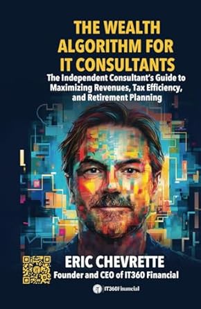 the wealth algorithm for it consultants the independent consultants guide to maximizing revenues tax