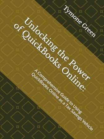 unlocking the power of quickbooks online a comprehensive guide to using quickbooks online as a tax savings