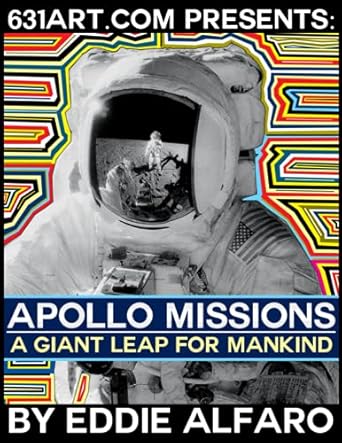 apollo missions a giant leap for mankind 1st edition eddie alfaro b08vyfjwrk, 979-8705676521