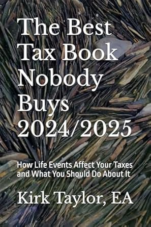 the best tax book nobody buys 2024/2025 how life events affect your taxes and what you should do about it 1st