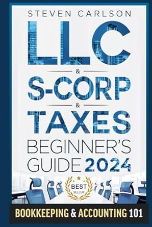 llc and s corporation and tax deduction beginners guide 5 in 1 book how to start manage and scale your