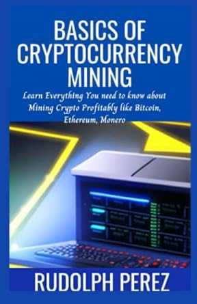 basics of cryptocurrency mining learn everything you need to know about mining crypto profitably like bitcoin