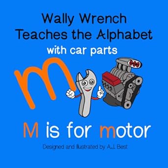 wally wrench teaches the alphabet with car parts 1st edition a j best b09gjv9ndw, 979-8479954474