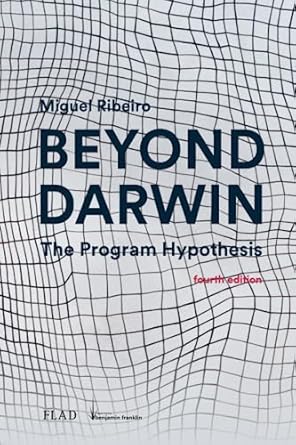 beyond darwin the program hypothesis 1st edition dr miguel ribeiro b0bmt434s7, 979-8363783555