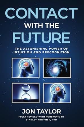 contact with the future the astonishing power of intuition and precognition 1st edition jon taylor ,stanley