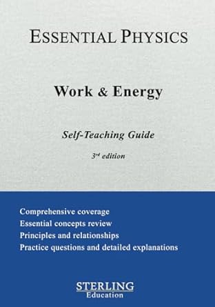 work and energy essential physics self teaching guide 1st edition sterling education b0d6b8nqbd,