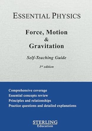 force motion and gravitation essential physics self teaching guide 1st edition sterling education b0d69y1dph,