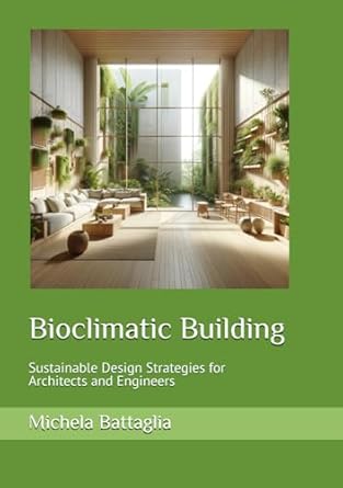 bioclimatic building sustainable design strategies for architects and engineers 1st edition eng michela