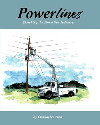 powerlines sketching the powerline industry 1st edition christopher tupa b0cdnmh6cd, 979-8856101651