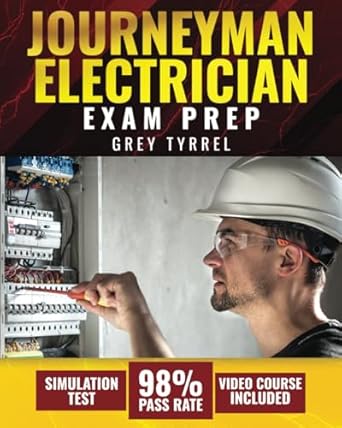 journeyman electrician exam prep the complete guide to achieving a 98 pass rate expert insights proven