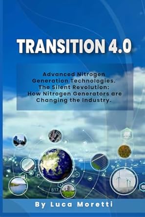 transition 4 0 advanced nitrogen generation technologies the silent revolution how nitrogen generators are