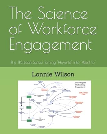 the science of workforce engagement the tps lean series turning have to into want to 1st edition lonnie