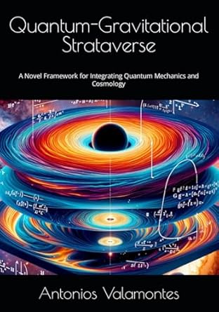 quantum gravitational strataverse a novel framework for integrating quantum mechanics and cosmology 1st