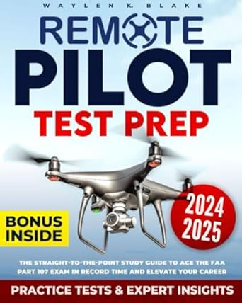 remote pilot test prep the straight to the point study guide to ace the faa part 107 exam in record time and