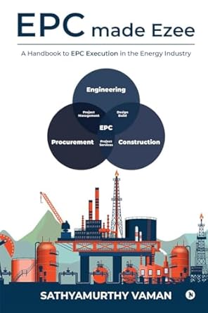 epc made ezee a handbook to epc execution in the energy industry 1st edition sathyamurthy vaman b0d7qkmx3x,