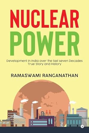 nuclear power development in india over the last seven decades true story and history development in india