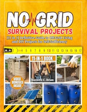 no grid survival projects definitive guide to off grid living and diy projects for self sufficiency 1st