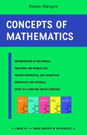 concepts of mathematics decomposition of polynomial equations and inequalities powers exponential and