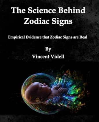 the science behind zodiac signs empirical evidence that zodiac signs are real 1st edition vincent gregory