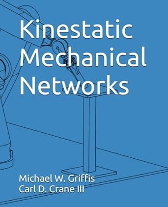 kinestatic mechanical networks 1st edition michael w griffis ,carl d crane iii b0ccchq69c, 979-8988735304