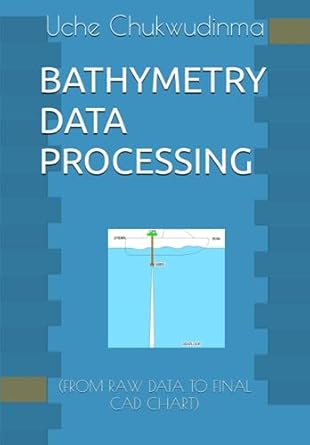 bathymetry data processing 1st edition mr uche kelechi chukwudinma b0cdnm83vz, 979-8854217958