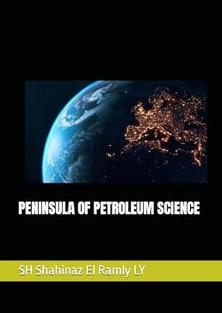 peninsula of petroleum science 1st edition sh shahinaz el ramly ly b0cmxjdr1b, 979-8866776924